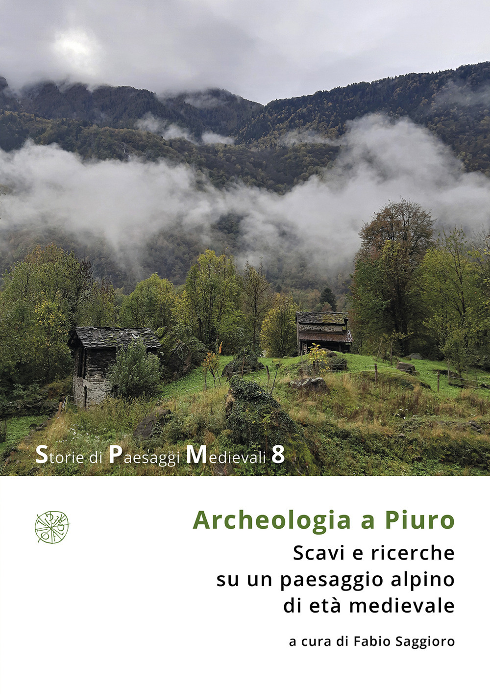 Archeologia a Piuro. Scavi e ricerche su un paesaggio alpino di età medievale