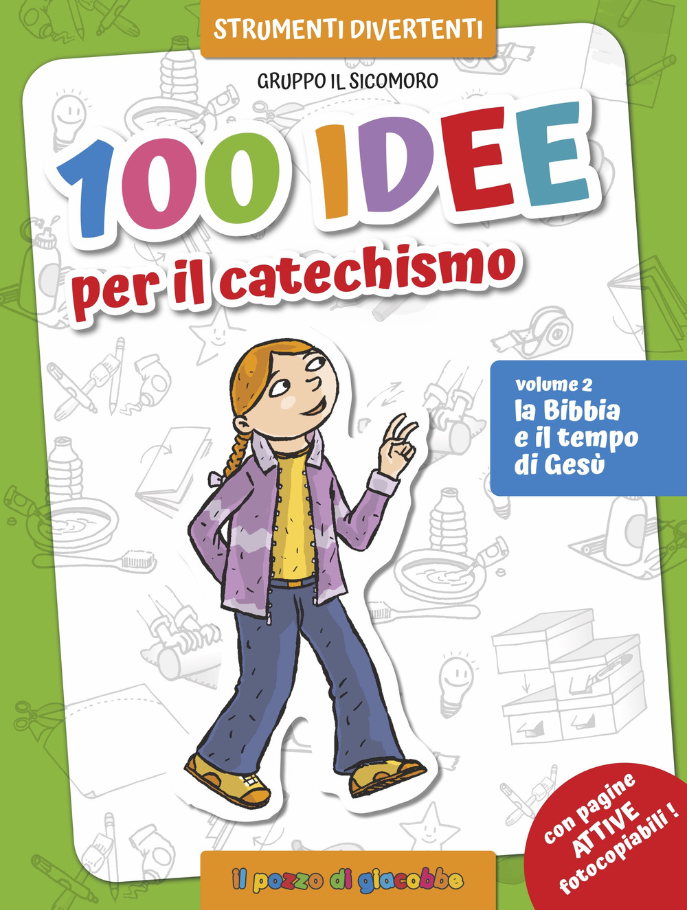 100 idee per il catechismo. Ediz. a colori. Vol. 2: La Bibbia e il tempo di Gesù