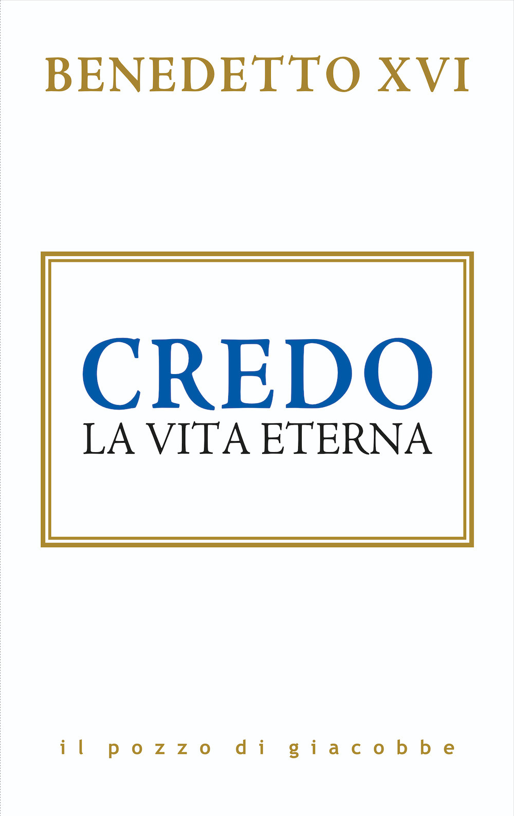 Credo. La vita eterna