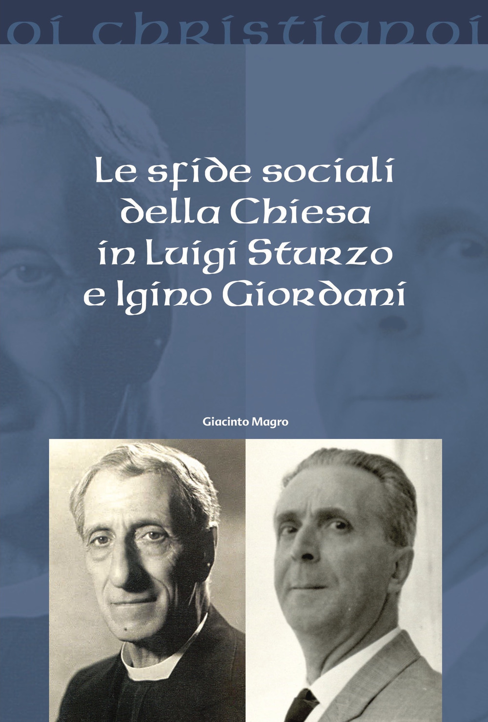 Le sfide sociali della chiesa in Luigi Sturzo e Igino Giordani