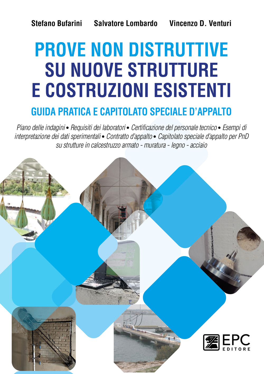 Prove non distruttive su nuove strutture e costruzioni esistenti. Guida pratica e capitolato speciale d'appalto