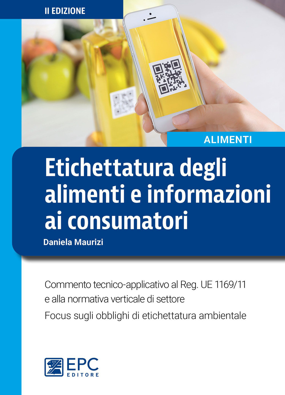 Etichettatura degli alimenti e informazioni ai consumatori. Nuova ediz.