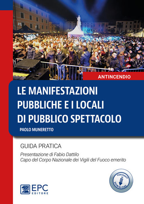 Le manifestazioni pubbliche e i locali di pubblico spettacolo. Guida pratica