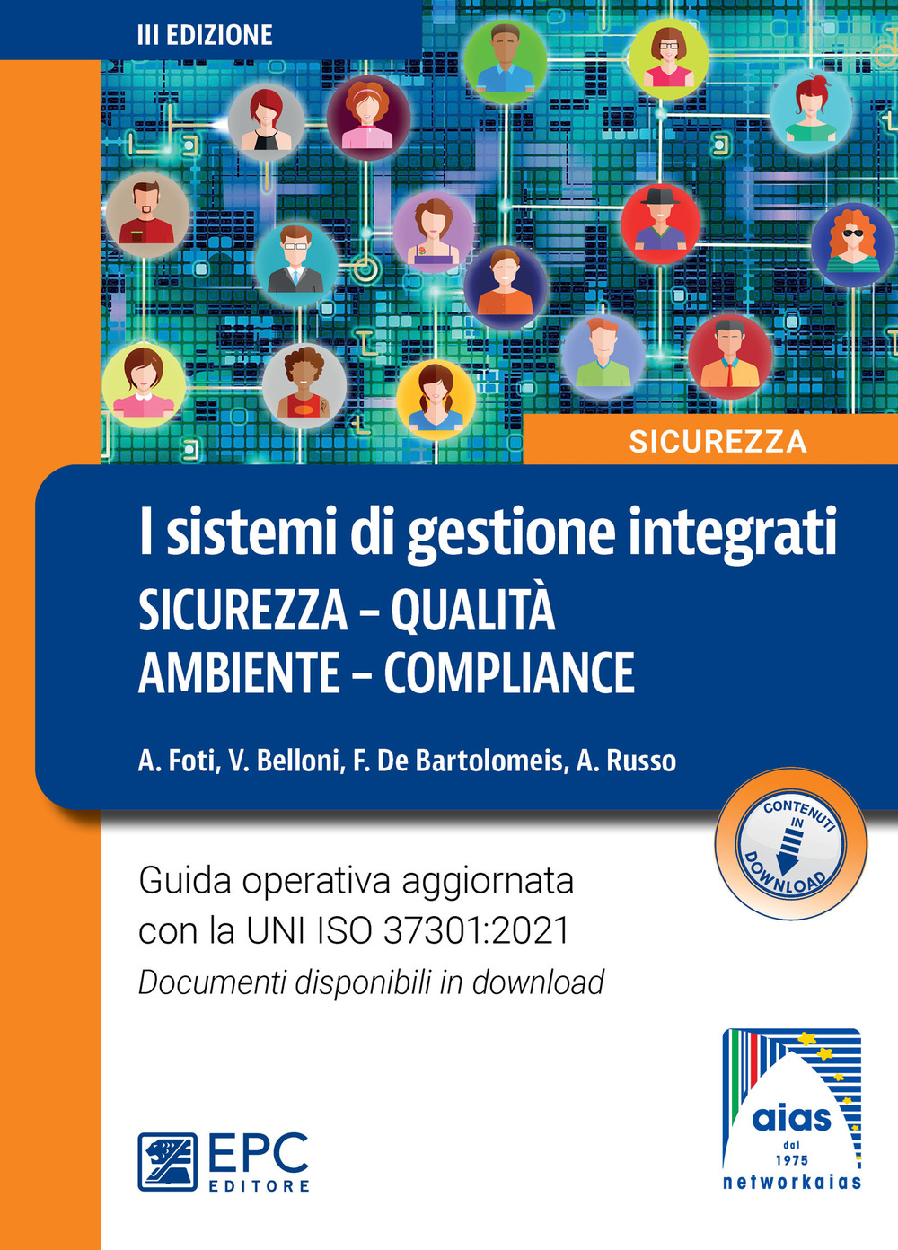 I sistemi di gestione integrati. Sicurezza, qualità, ambiente, compliance. Nuova ediz.