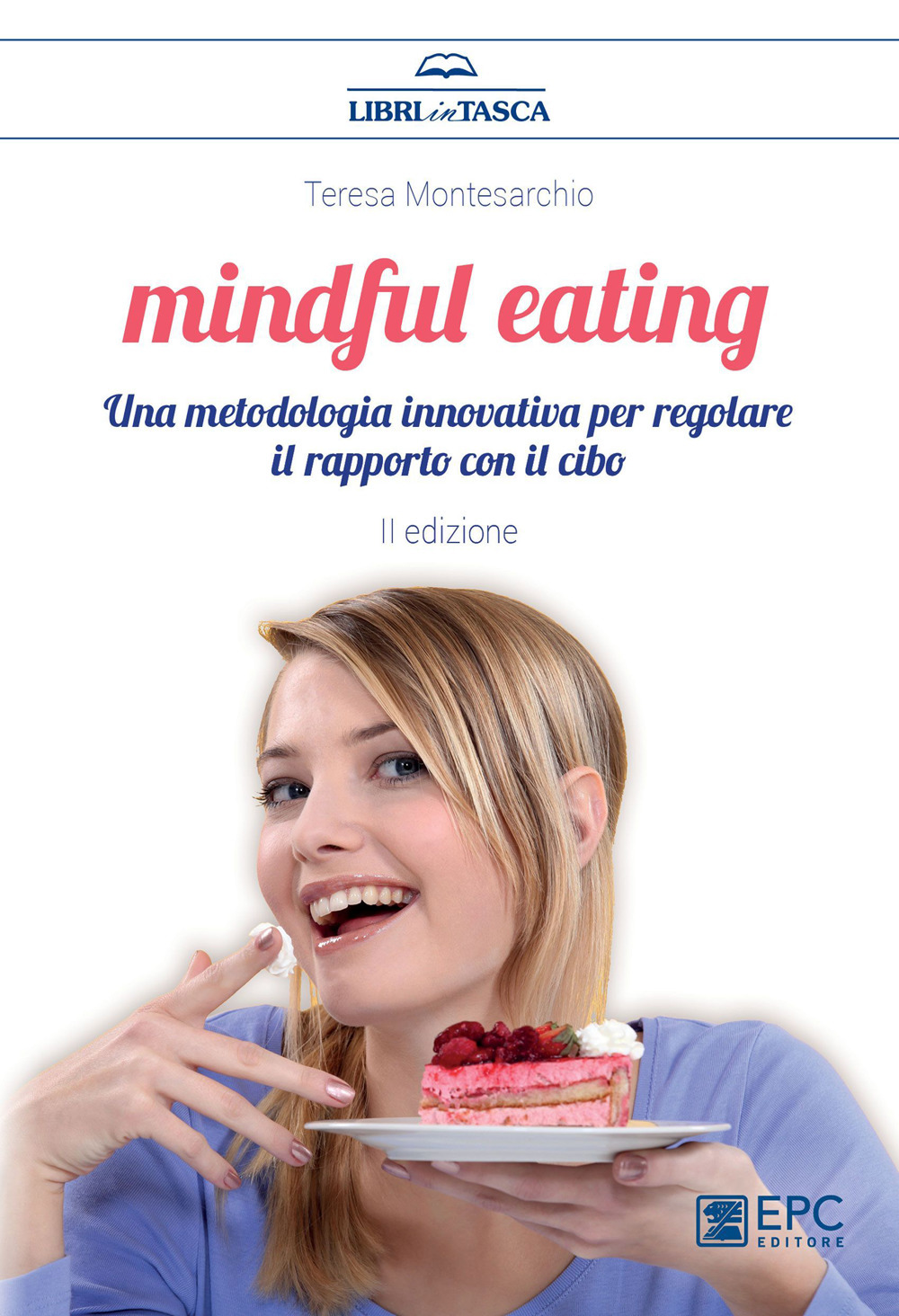 Mindful eating. Una metodologia innovativa per regolare il rapporto con il cibo