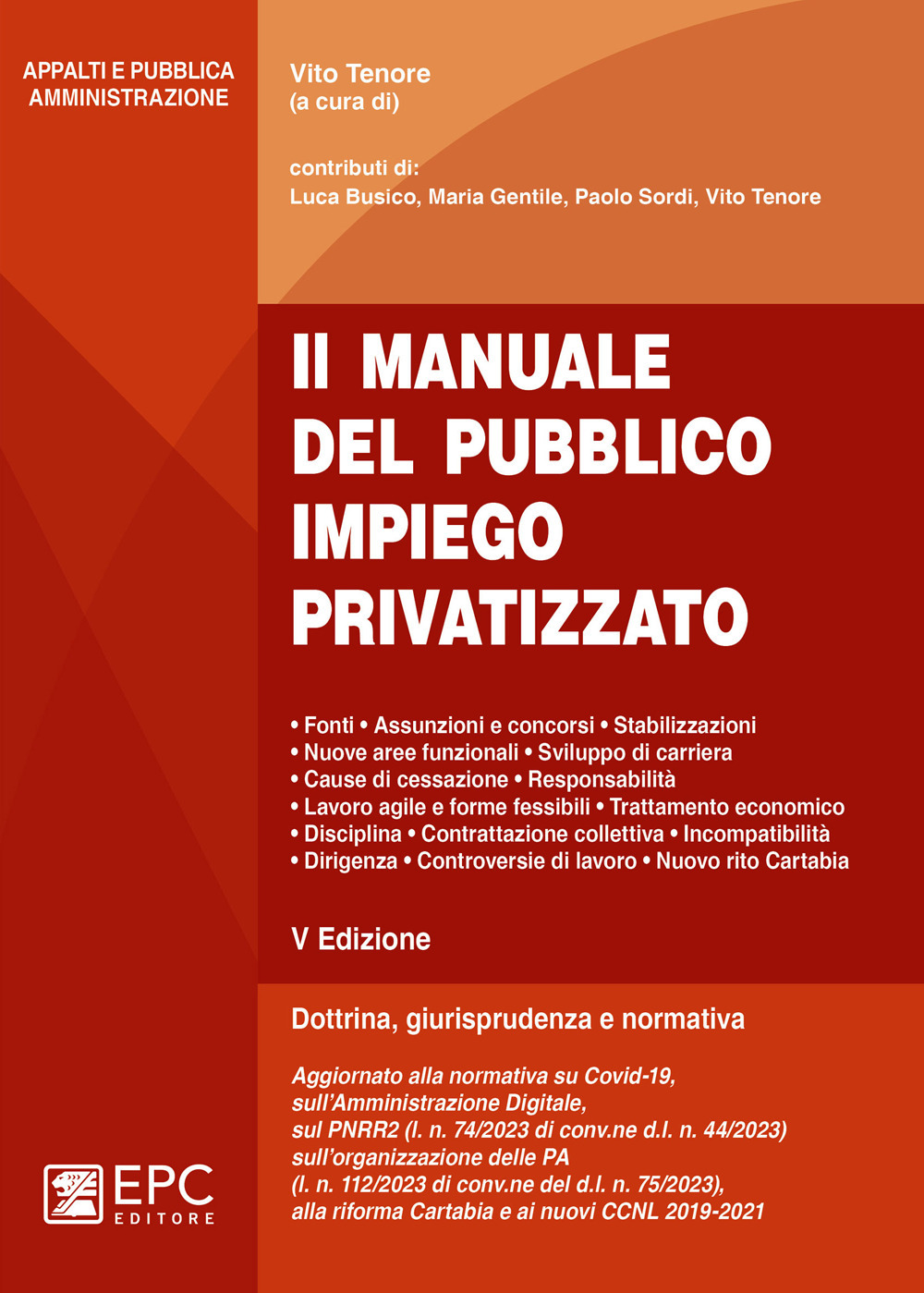 Il manuale del pubblico impiego privatizzato. Dottrina, giurisprudenza e normativa. Nuova ediz.