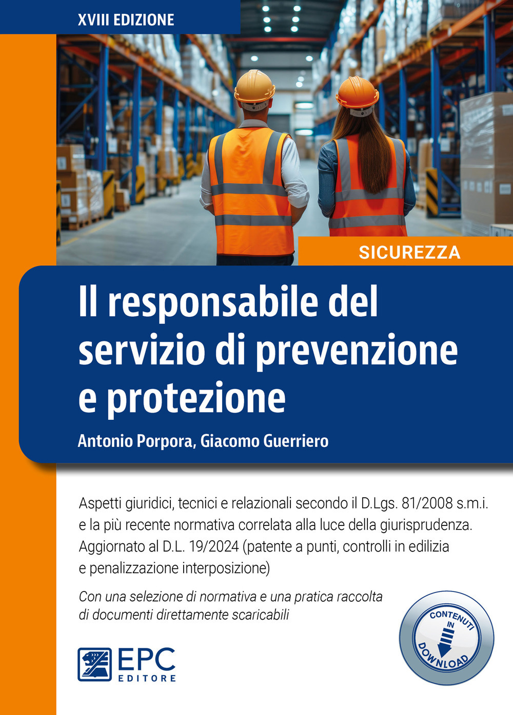 Il responsabile del servizio di prevenzione e protezione. Aspetti giuridici, tecnici e relazionali secondo il D.Lgs. 81/2008 s.m.i. e la più recente normativa correlata alla luce della giurisprudenza. Aggiornato al D.L. 19/2024 (patente a punti, controlli