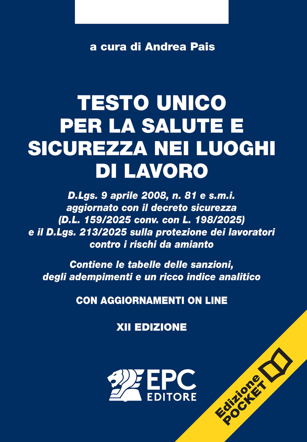 Testo unico per la salute e sicurezza nei luoghi di lavoro. Con aggiornamenti online