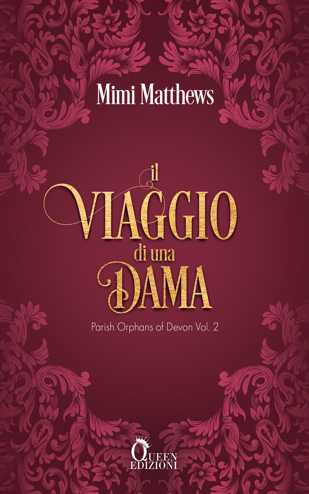 Il viaggio di una dama. Parish orphans of Devon. Nuova ediz.. Vol. 2