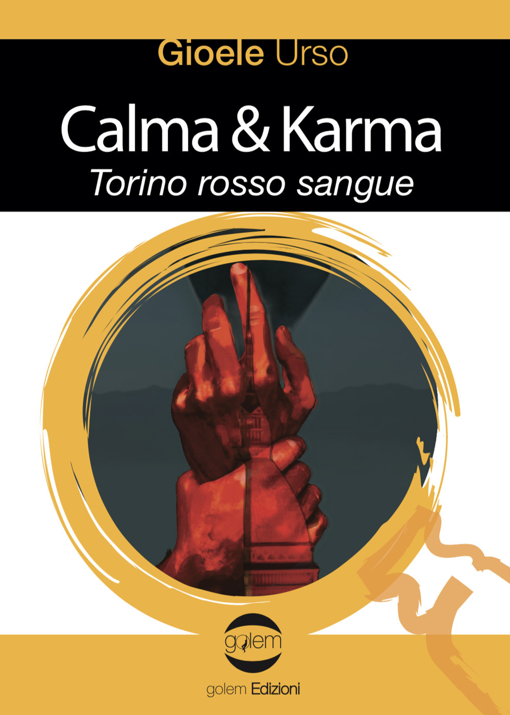 Calma & Karma. Torino rosso sangue
