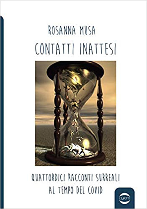 Contatti inattesi. Quattordici racconti surreali al tempo del Covid