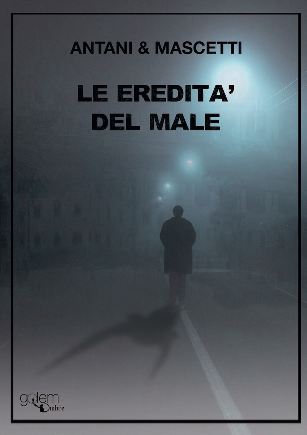 Le eredità del male