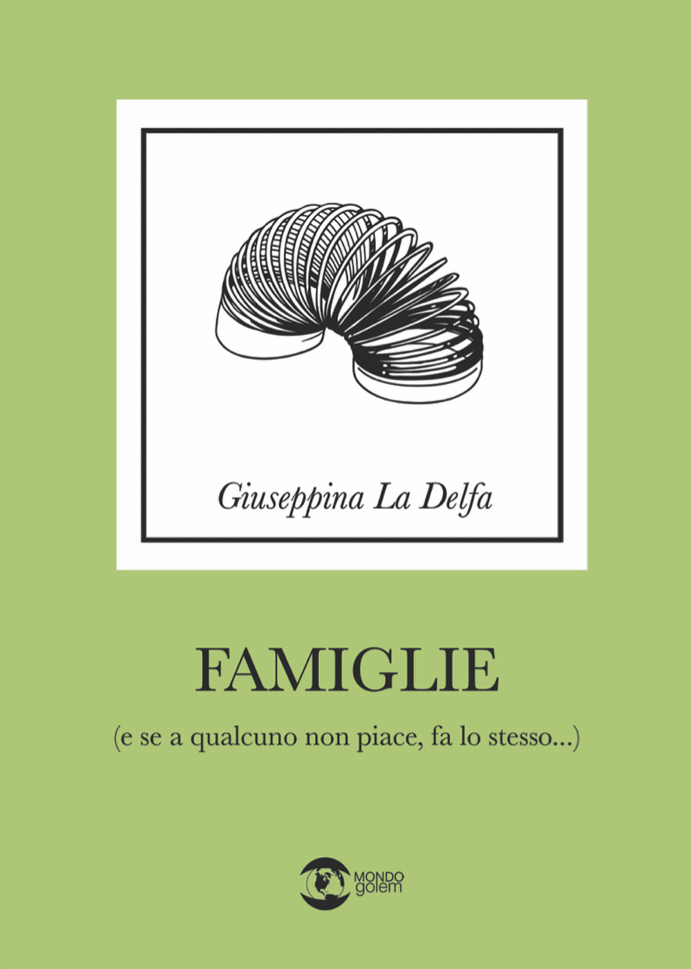 Famiglie (e se a qualcuno non piace fa lo stesso)