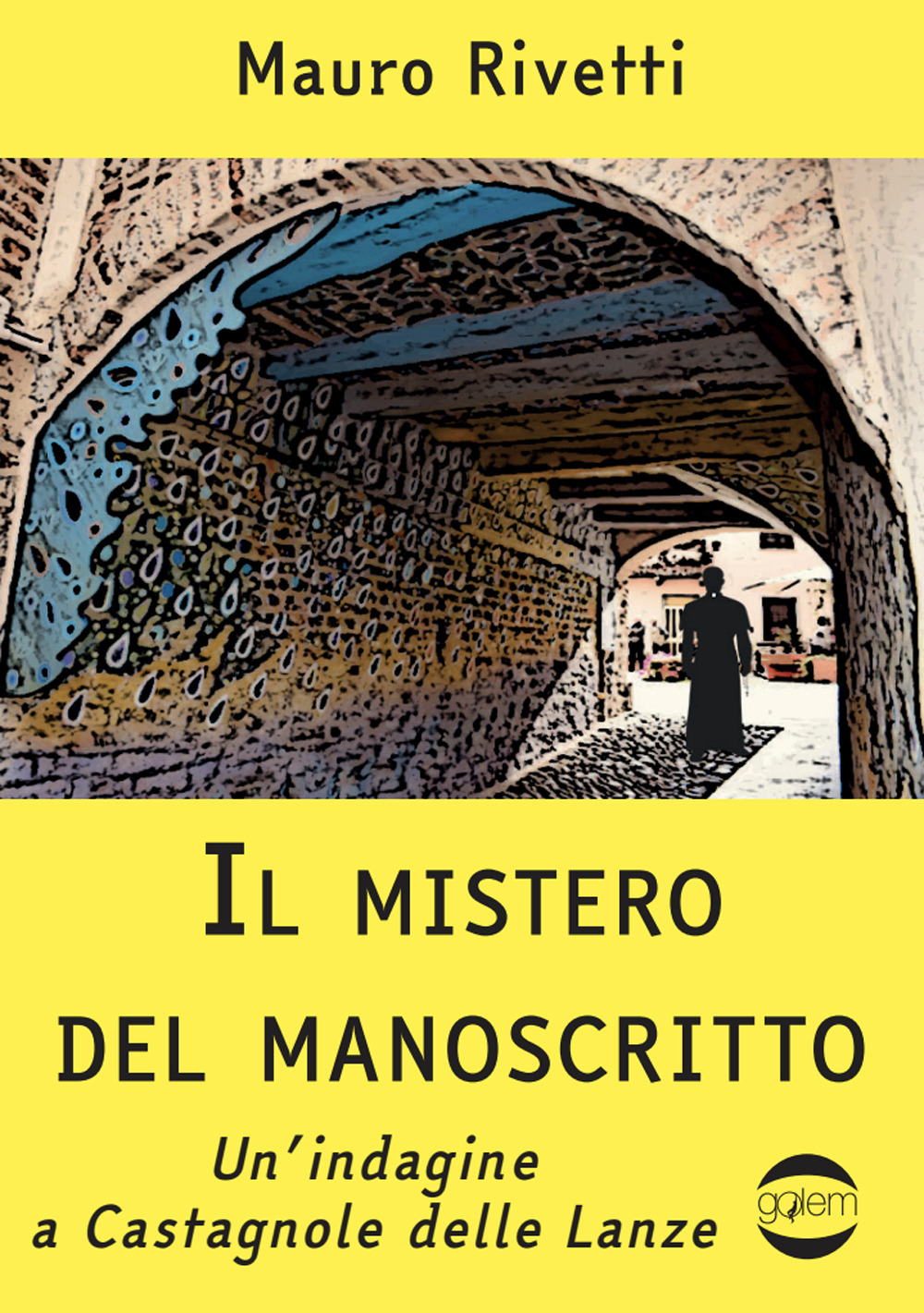 Il mistero del manoscritto. Un'indagine a Castagnole delle Lanze