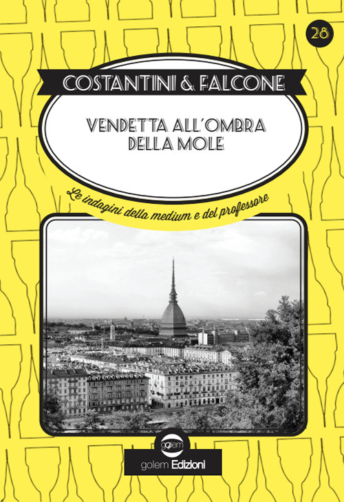 Vendetta all'ombra della Mole. Le indagini della medium e del professore