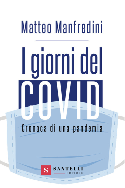 I giorni del covid. Cronaca di una pandemia