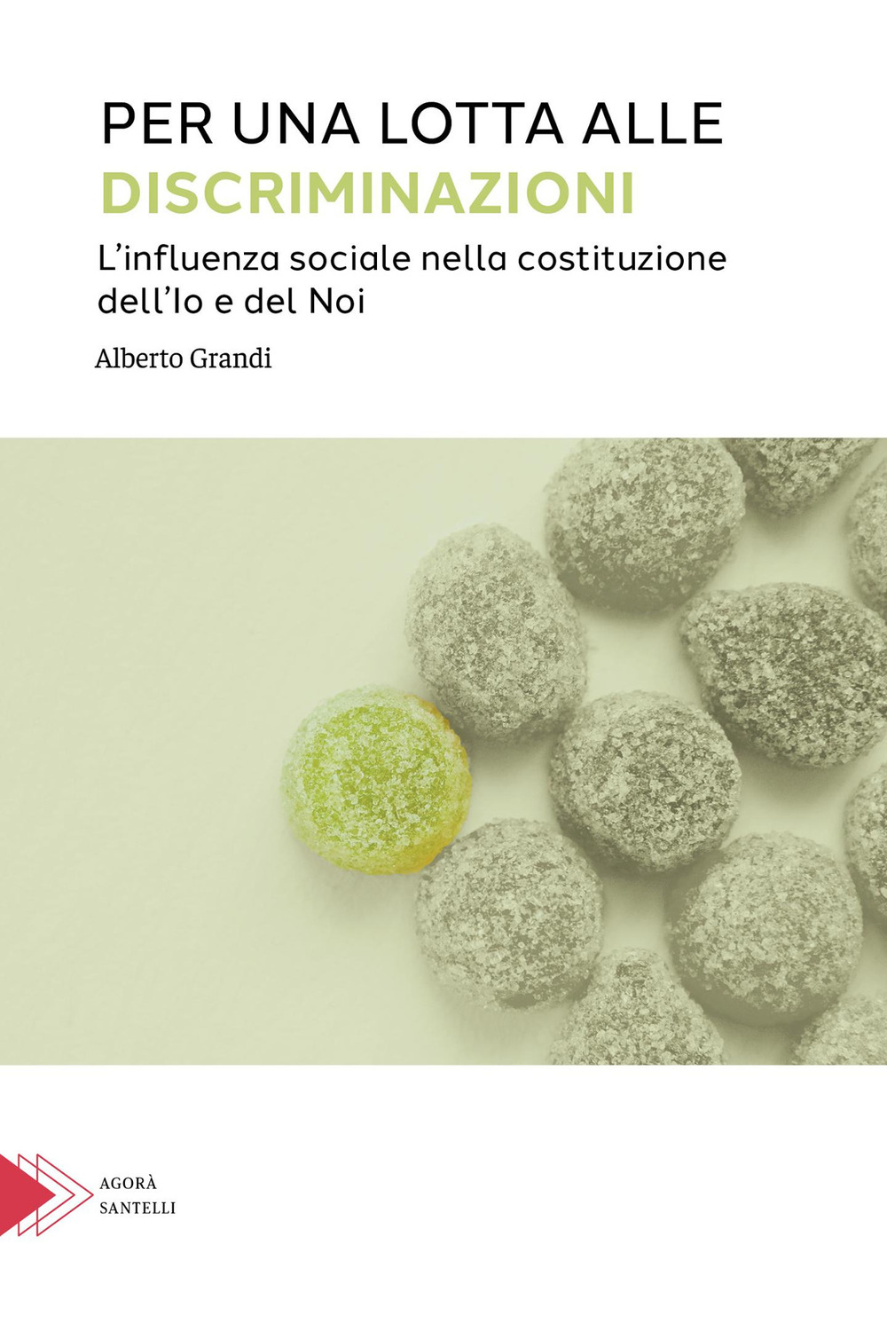 Per una lotta alle discriminazioni. L'influenza sociale nella costituzione dell'Io e del Noi