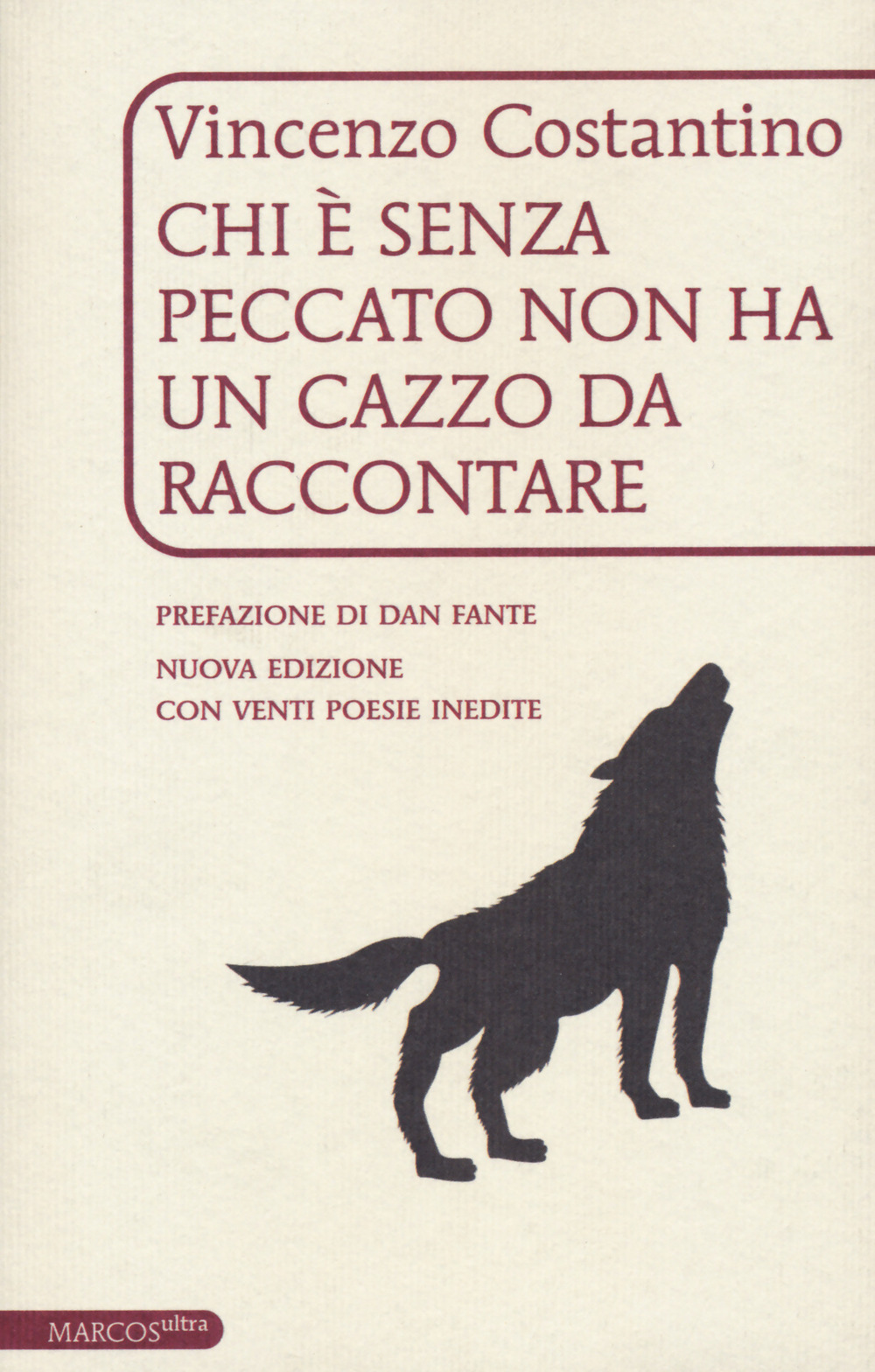 Chi è senza peccato non ha un cazzo da raccontare. Ediz. ampliata