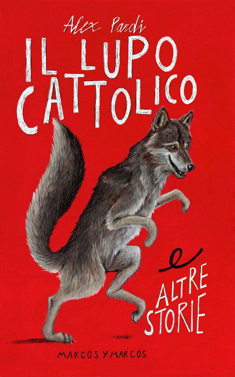Il lupo cattolico e altre storie