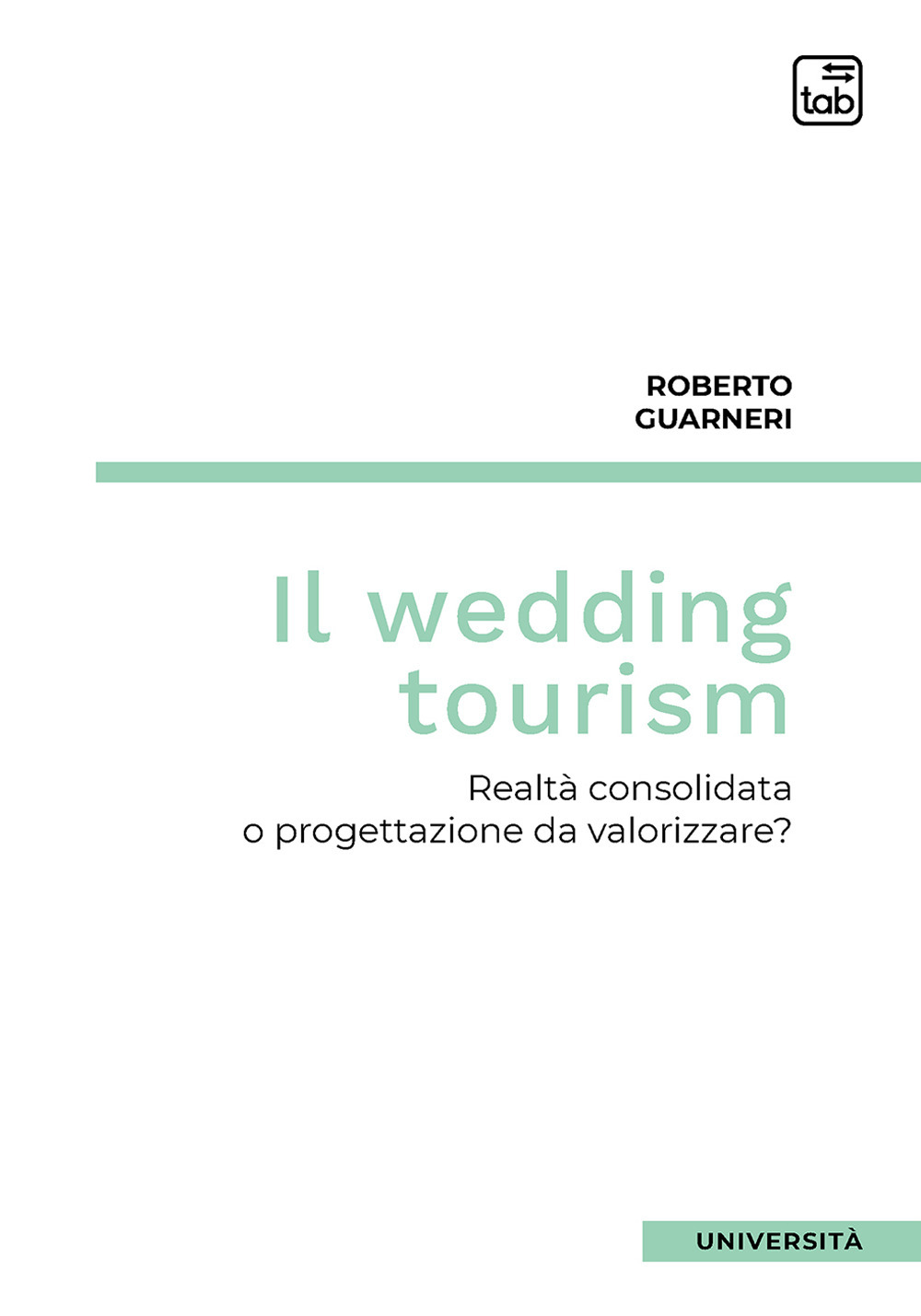 Il wedding tourism. Realtà consolidata o progettazione da valorizzare?