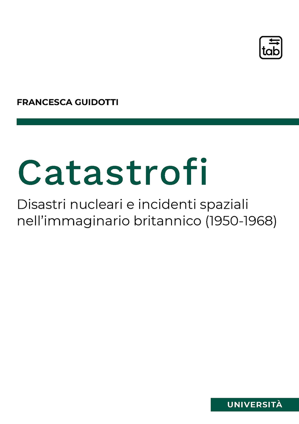 Catastrofi. Disastri nucleari e incidenti spaziali nell'immaginario britannico (1950-1968)