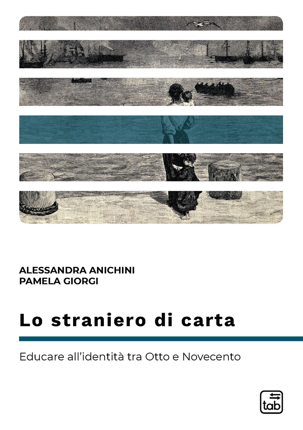 Lo straniero di carta. Educare all'identità tra Otto e Novecento