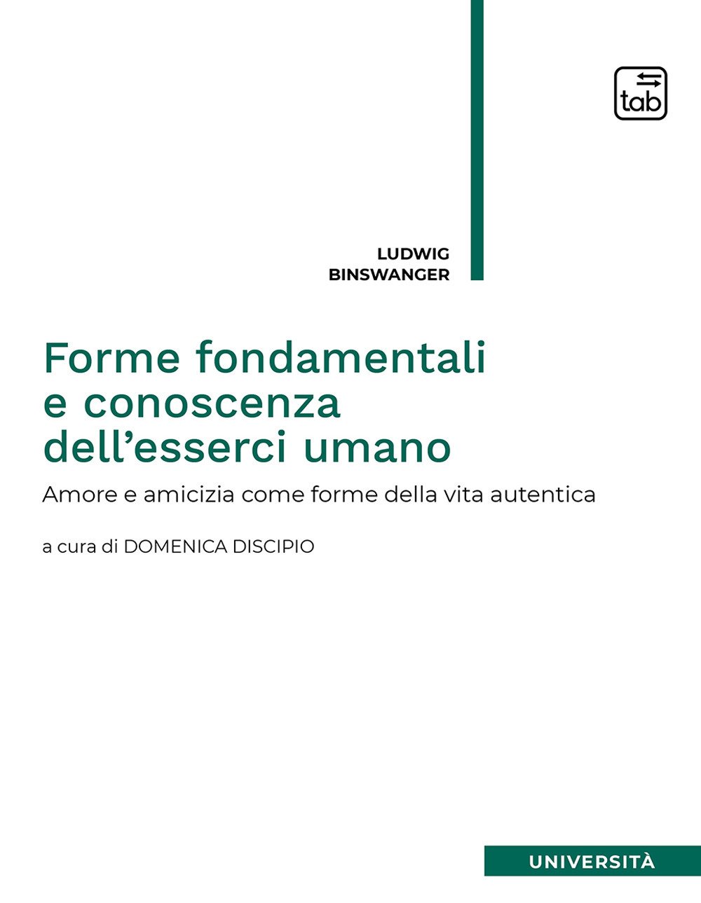 Forme fondamentali e conoscenza dell'esserci umano. Amore e amicizia come forme della vita autentica