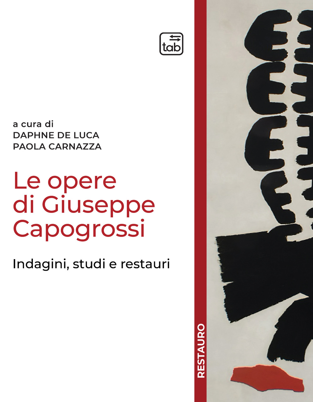 Le opere di Giuseppe Capogrossi. Indagini, studi e restauri
