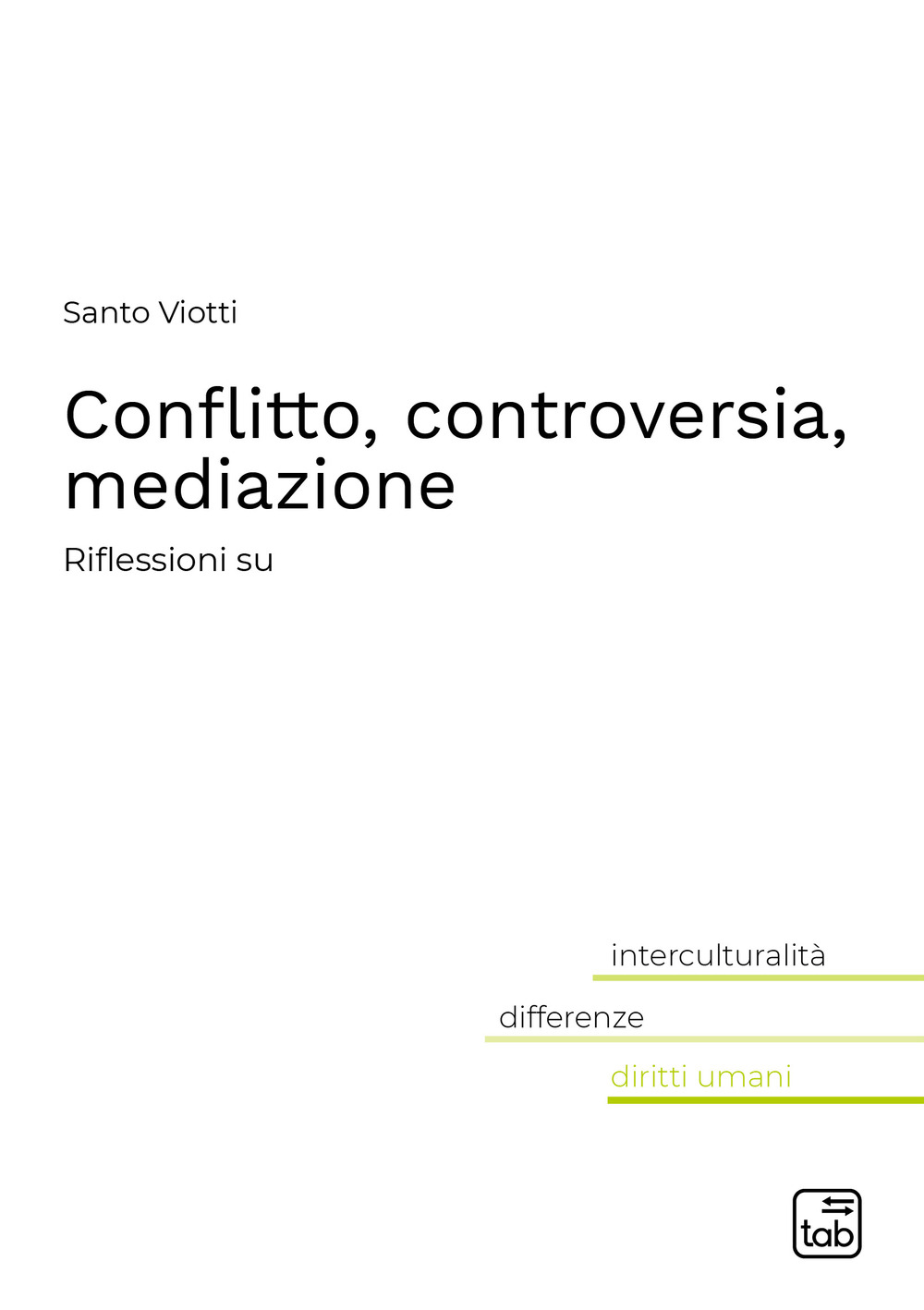 Conflitto, controversia, mediazione. Riflessioni su