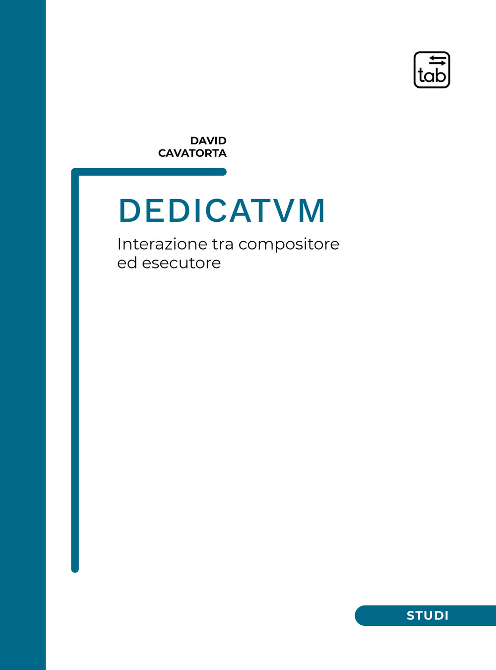 Dedicatvm. Interazione tra compositore ed esecutore. Partitura