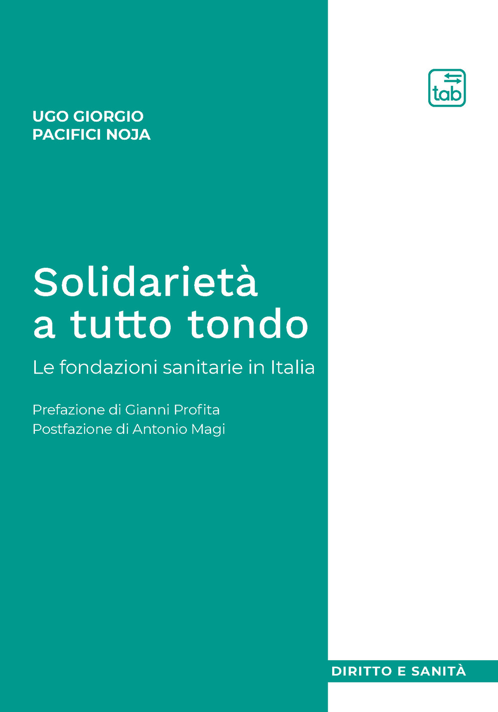 Solidarietà a tutto tondo. Le fondazioni sanitarie in Italia