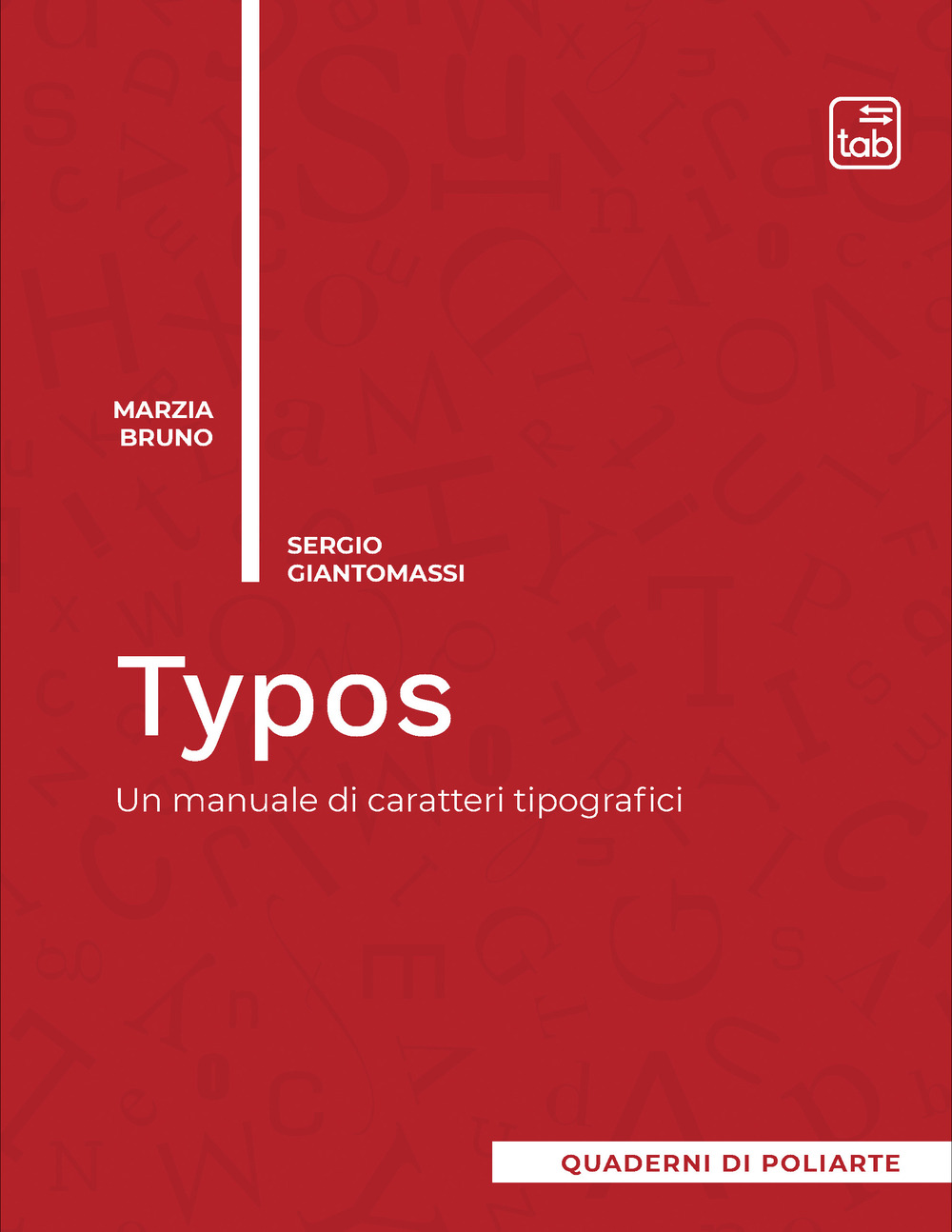 Typos. Un manuale di caratteri tipografici