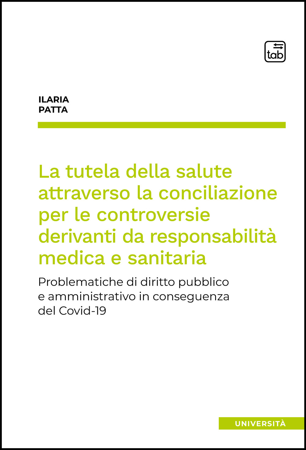 La tutela della salute attraverso la conciliazione per le controversie derivanti da responsabilità medica e sanitaria. Problematiche di diritto pubblico e amministrativo in conseguenza del Covid-19