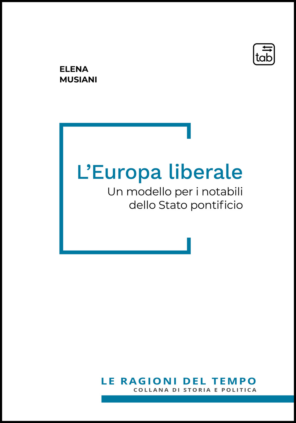 L'Europa liberale. Un modello per i notabili dello Stato pontificio