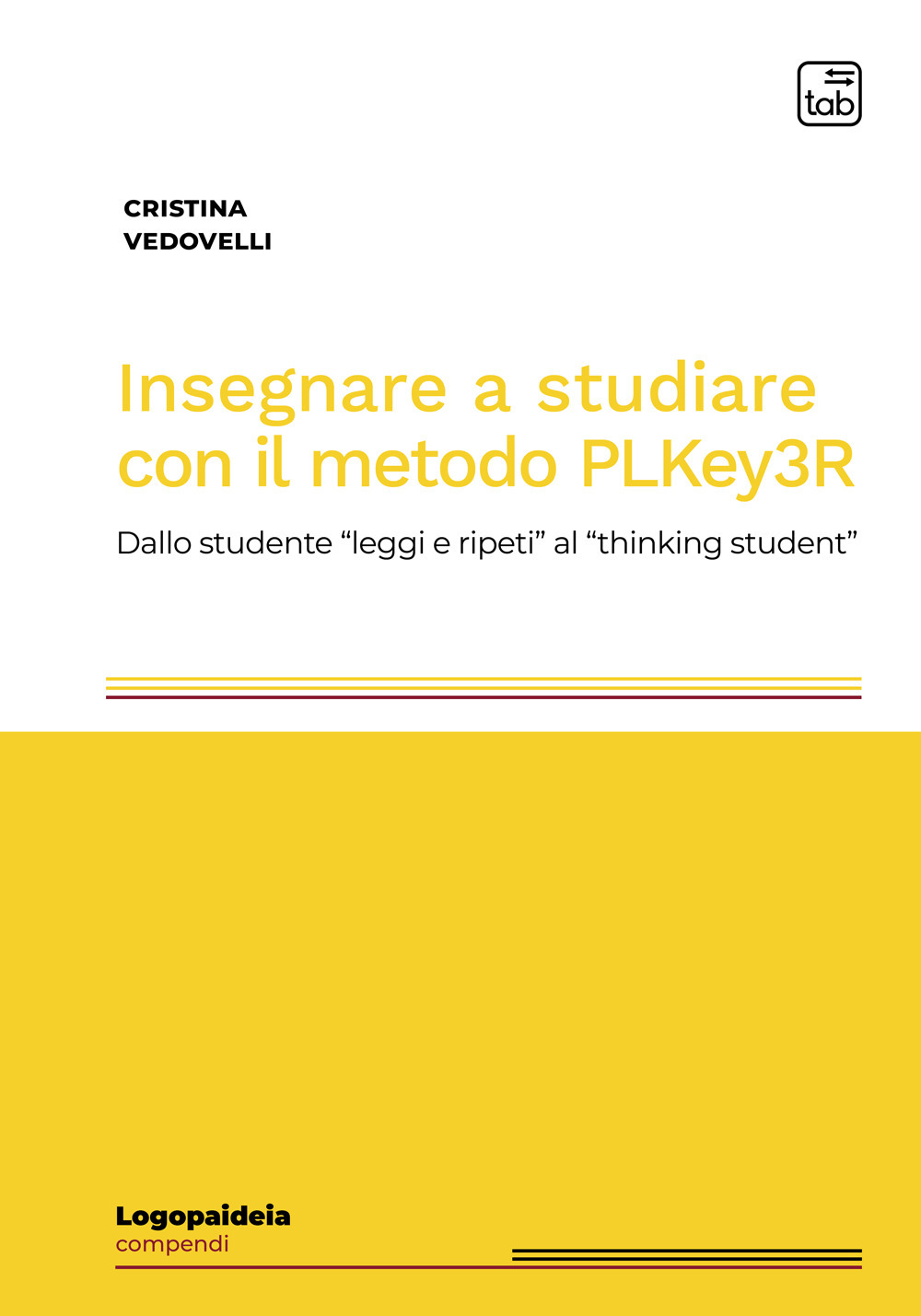 Insegnare a studiare con il metodo PLKey3R. Dallo studente «leggi e ripeti» al «thinking student»