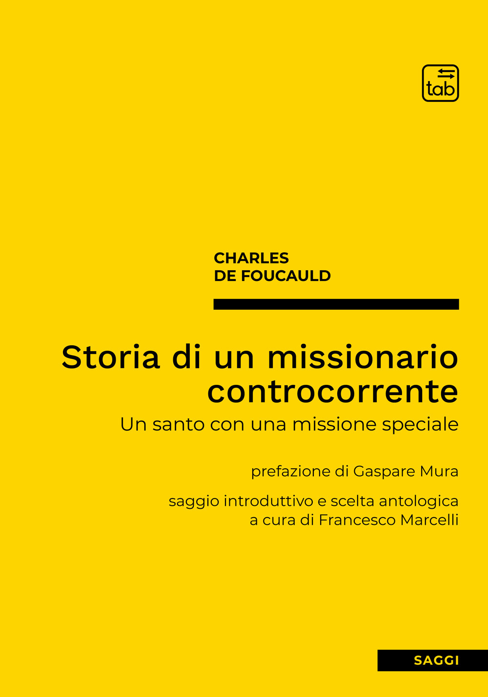 Storia di un missionario controcorrente. Un santo con una missione speciale. Nuova ediz.