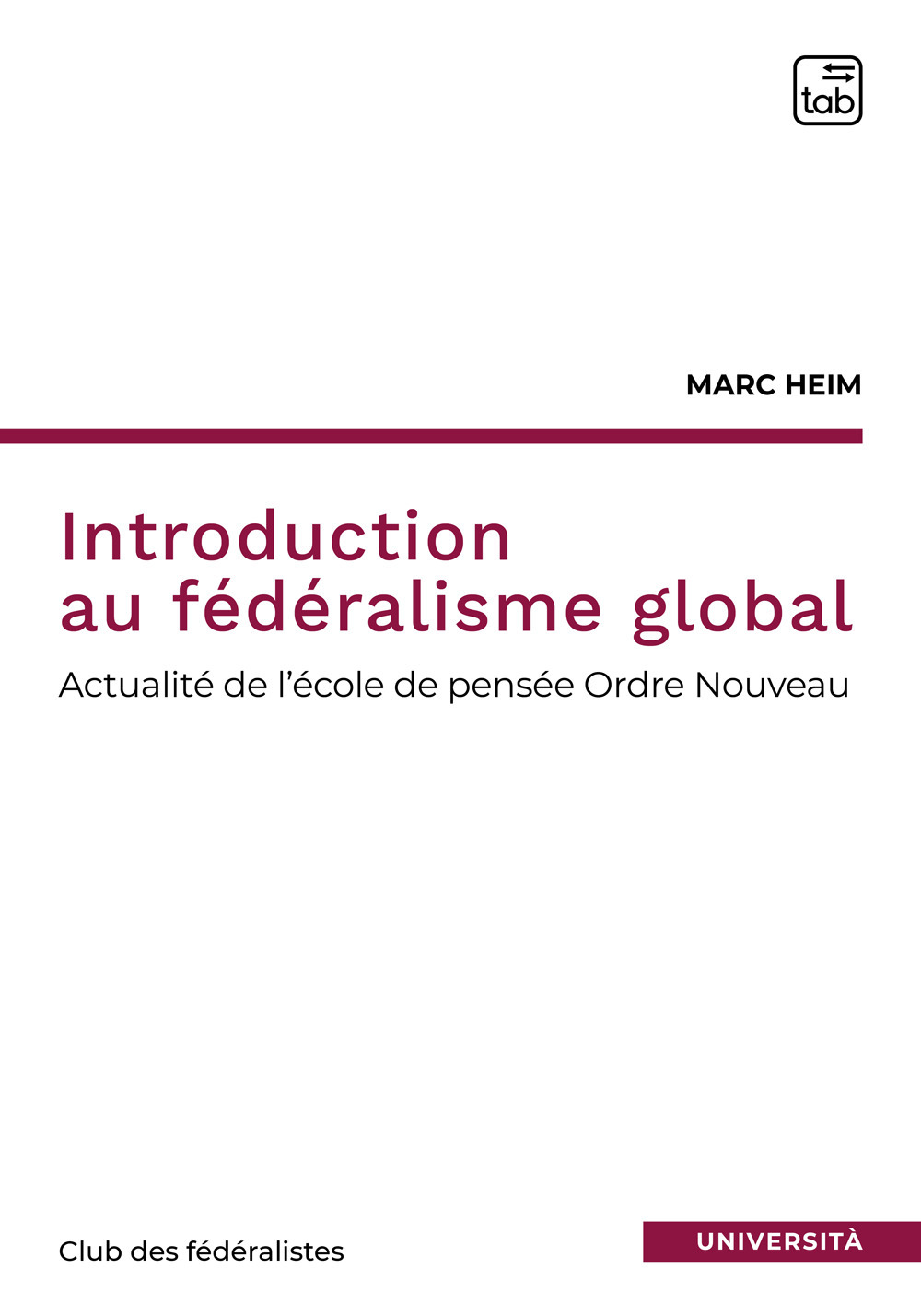 Introduction au fédéralisme global. L'école de pensée ordre nouveau