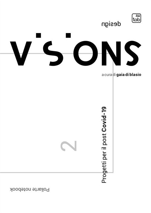 Visions. Notebook design. Progetti per il post Covid-19