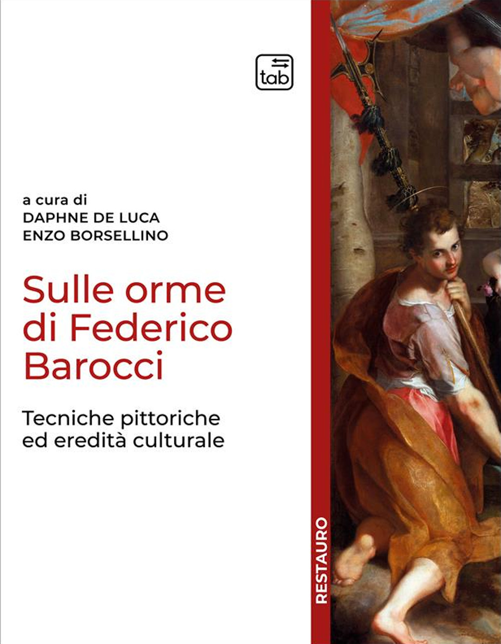 Sulle orme di Federico Barocci. Tecniche pittoriche ed eredità culturale