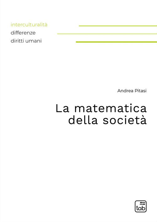 La matematica della società. Nuova ediz.