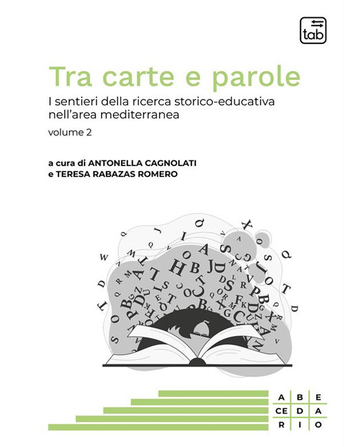 Tra carte e parole. I sentieri della ricerca storico-educativa nell'area mediterranea. Vol. 2