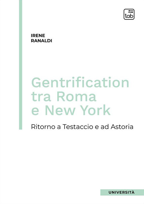 Gentrification tra Roma e New York. Ritorno a Testaccio e ad Astoria