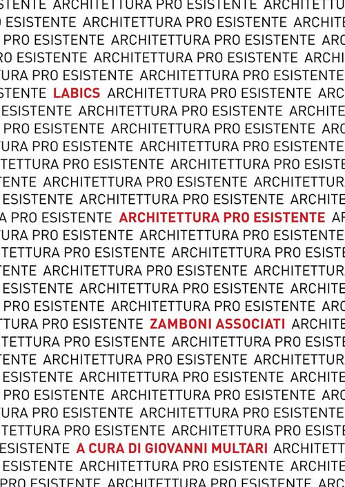 Architettura pro esistente. Labics. Zamboni associati. Ediz. italiana e inglese