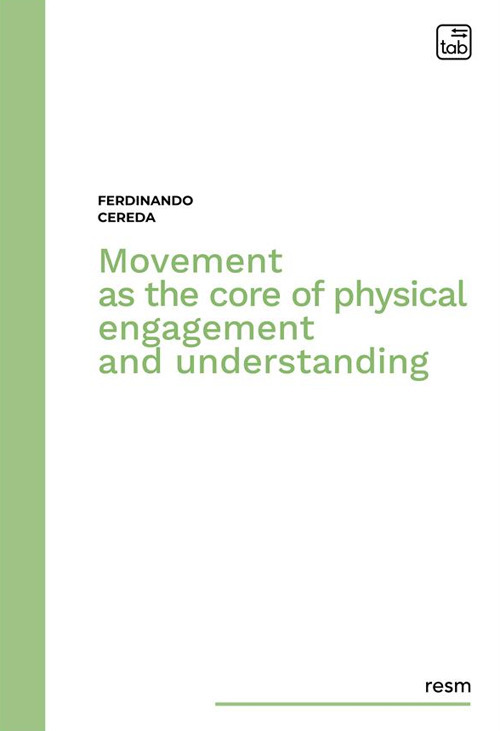 Movement as the core of physical engagement and understanding
