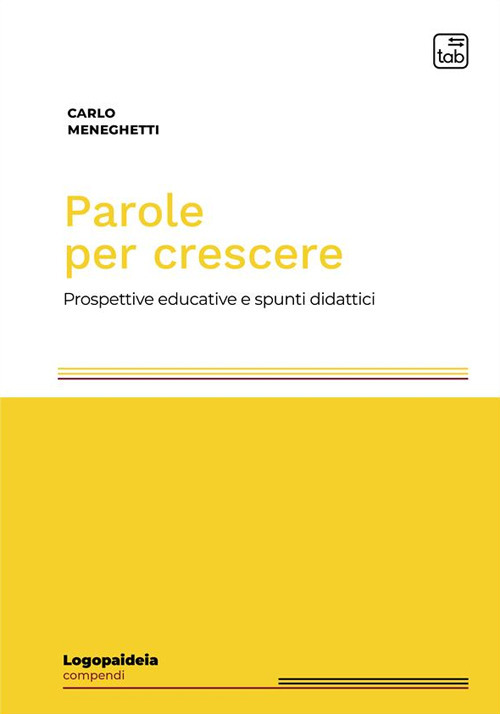 Parole per crescere. Prospettive educative e spunti didattici