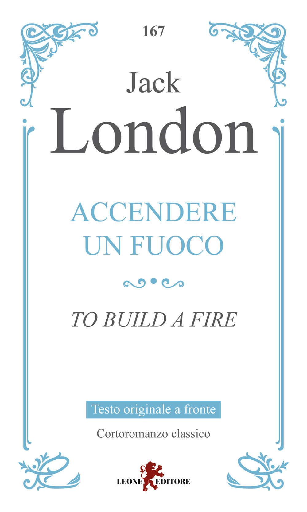 Accendere un fuoco-To build a fire. Testo inglese a fronte