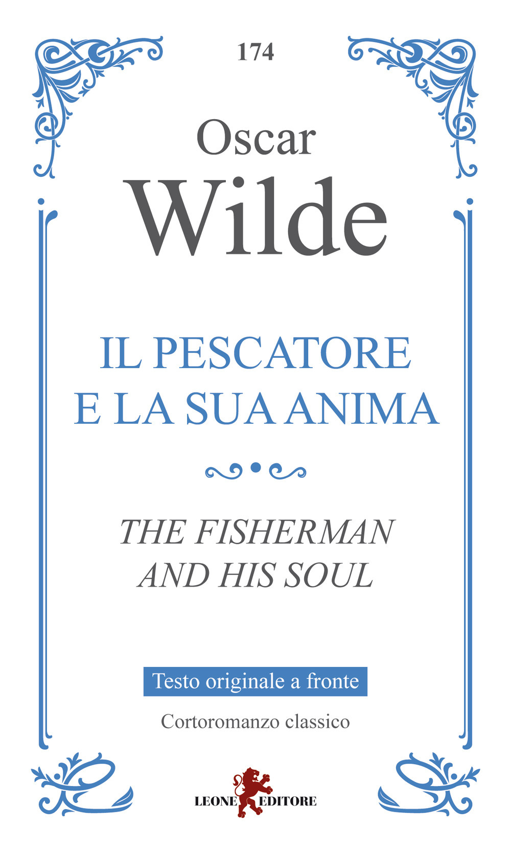 Il pescatore e la sua anima-The fisherman and his soul. Testo inglese a fronte