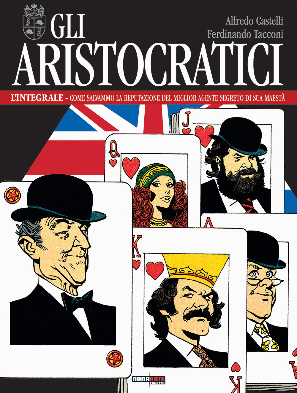 Gli aristocratici. L'integrale. Vol. 13: Come salvammo la reputazione del miglior agente segreto di sua maestà