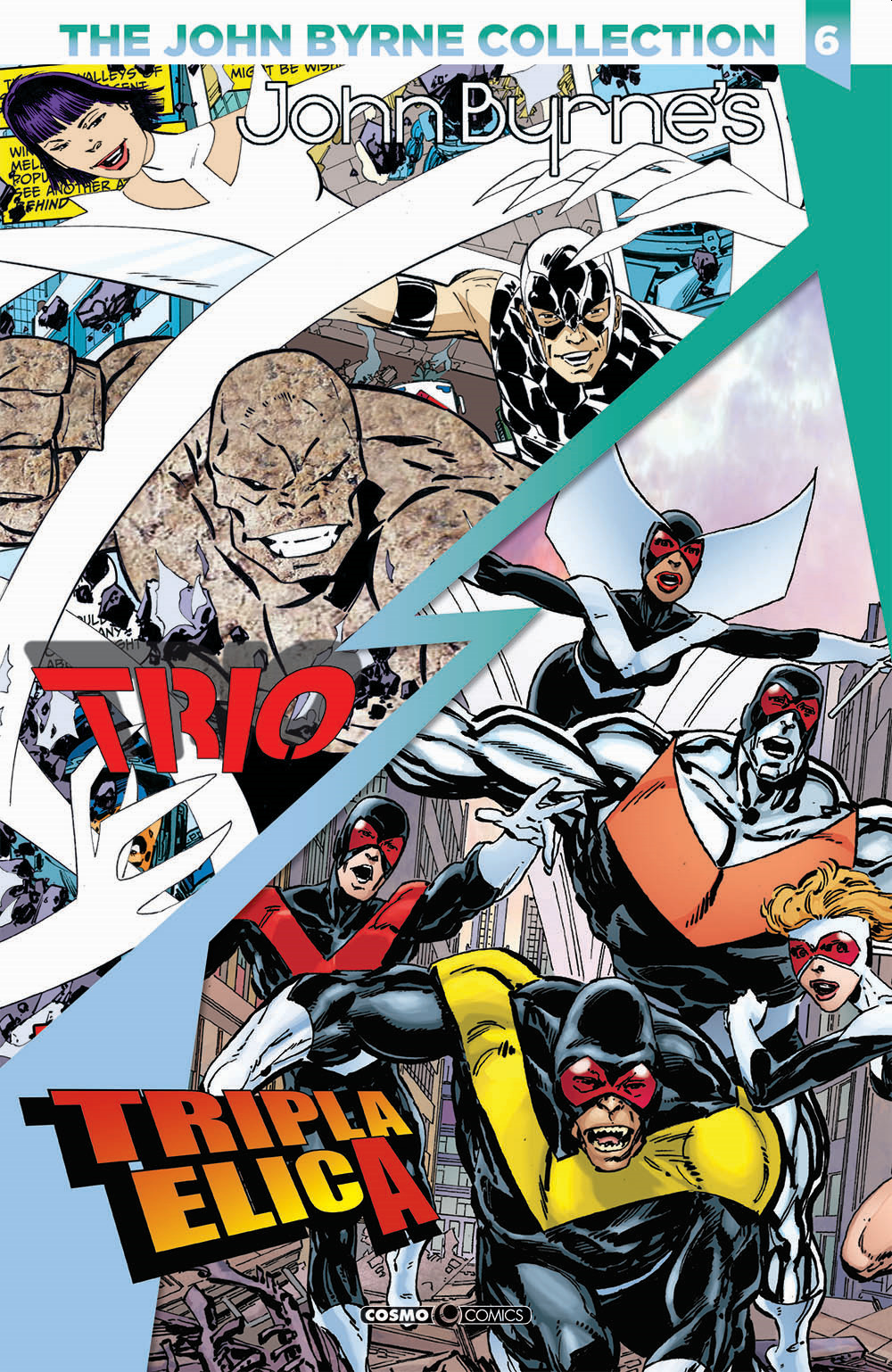 The John Byrne collection. Vol. 6: Trio. Tripla elica