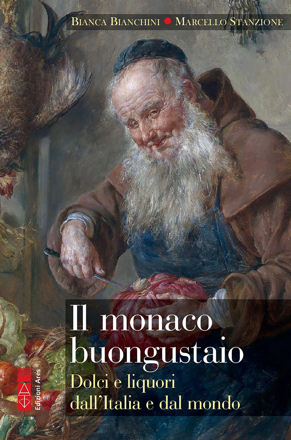 Il monaco buongustaio. Dolci e liquori dall'Italia e dal mondo